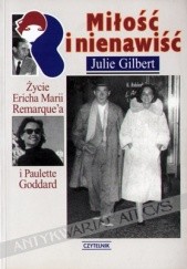 Miłośc i nienawiść : życie Ericha Marii Remarque'a i Paulette Goddard