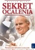 Okładka książki Sekret ocalenia. Nieznany epizod zamachu na Jana Pawła Henryk Bejda