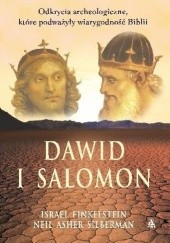 Dawid i Salomon. Odkrycia archeologiczne, które podważyły wiarygodność Biblii