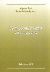 Okładka książki Psychologia żywienia. Wybrane zagadnienia Magdalena Pilska