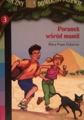 Okładka książki Poranek wśród mumii Mary Pope Osborne