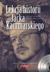 Okładka książki Lekcja historii Jacka Kaczmarskiego Iwona Grabska, Diana Wasilewska