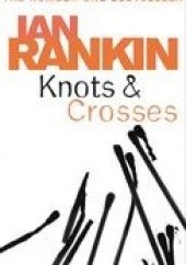 Okładka książki Knots & Crosses Ian Rankin