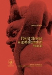 Okładka książki Powrót olbrzyma w zglobalizowanym świecie Henryk Chołaj