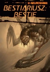 Okładka książki Neuroshima Bestiariusz: Bestie