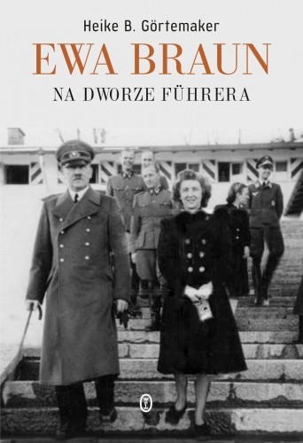 Ewa Braun. Na dworze Fuhrera.