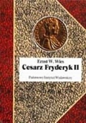 Okładka książki Cesarz Fryderyk II Mesjasz czy Antychryst Ernst W. Wies