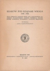 Okładka książki Kraków pod rządami wroga 1939-1945 Jan Dąbrowski
