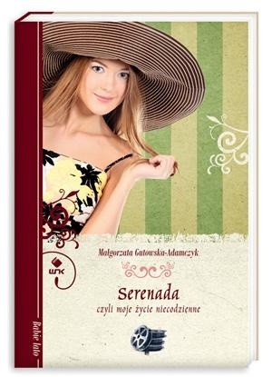 Okładka książki Serenada, czyli moje życie niecodzienne Małgorzata Gutowska-Adamczyk