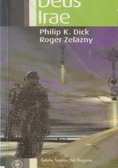 Okładka książki Deus Irae Philip K. Dick, Roger Zelazny