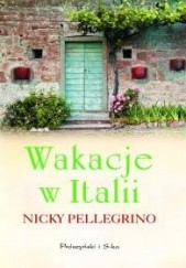 Okładka książki Wakacje w Italii Nicky Pellegrino