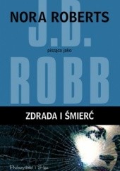 Okładka książki Zdrada i śmierć J.D. Robb