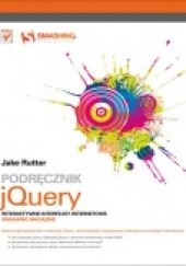 Okładka książki Podręcznik jQuery. Interaktywne interfejsy internetowe. Smashing Magazine Jake Rutter
