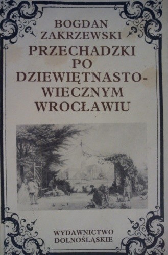 Przechadzki po dziewiętnastowiecznym Wrocławiu