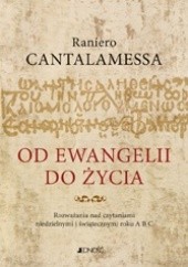 Okładka książki Od Ewangelii do życia Raniero Cantalamessa OFMCap