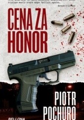 Okładka książki Cena za honor Piotr Pochuro