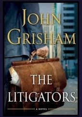Okładka książki The Litigators John Grisham