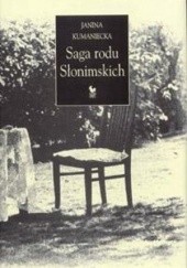 Okładka książki Saga rodu Słonimskich Janina Kumaniecka