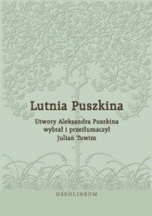 Okładka książki Lutnia Puszkina. Utwory Aleksandra Puszkina wybrał i przetłumaczył Julian Tuwim Aleksander Puszkin