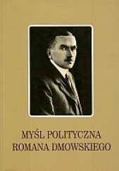 Okładka książki Myśl polityczna Romana Dmowskiego Jan Engelgard