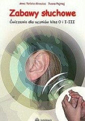 Okładka książki Zabawy słuchowe. Ćwiczenia dla uczniów klas 0 i I-III Iwona Pojmaj, Anna Tońska-Mrowiec