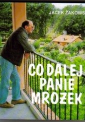 Okładka książki Co dalej panie Mrożek Jacek Żakowski