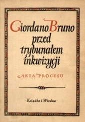 Okładka książki Giordano Bruno przed trybunałem inkwizycji. Akta procesu Domenico Berti