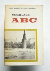 Okładka książki Moskiewskie ABC Jerzy Kraszewski