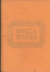 Okładka książki Wieża Babel. Legendy i mity starożytnego Bliskiego Wschodu Aladar Dobrovits, László Kákosy