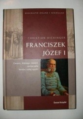 Okładka książki Franciszek Józef I Christian Dickinger
