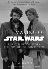 Okładka książki The Making of Star Wars: The Definitive Story Behind the Original Film
