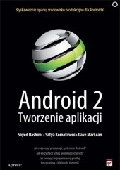 Okładka książki Android 2. Tworzenie aplikacji Sayed Hashimi, Satya Komatineni, Dave MacLean