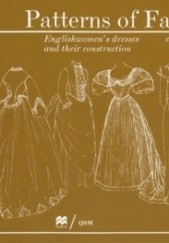 Okładka książki Patterns of Fashion 2: Englishwomen's Dresses & Their Construction C. 1860-1940 Janet Arnold