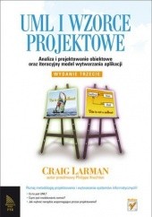 Okładka książki UML i wzorce projektowe. Analiza i projektowanie obiektowe oraz iteracyjny model wytwarzania aplikacji. Craig Larman