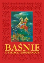 Okładka książki Baśnie z tysiąca i jednej nocy Błażej Kusztelski, praca zbiorowa