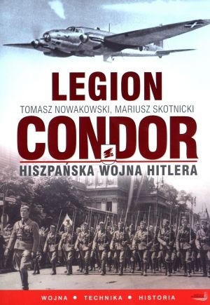 Legion Condor. Hiszpańska wojna Hitlera
