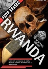 Okładka książki Rwanda. W stanie wojny Piotr Kraśko