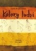 Okładka książki Kolory ludzi Írisz Agócs,&nbsp;Gyula Böszörményi
