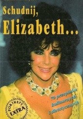 Okładka książki Schudnij, Elizabeth... Elizabeth Taylor