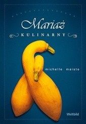 Okładka książki Mariaż kulinarny Michelle Maisto