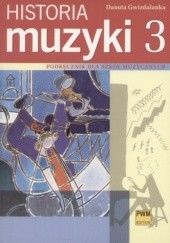 Okładka książki Historia muzyki: podręcznik dla szkół muzycznych cz. 3. XX wiek Danuta Gwizdalanka