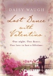 Okładka książki Last Dance with Valentino Daisy Waugh