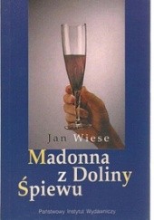 Okładka książki Madonna z Doliny Śpiewu Jan Wiese