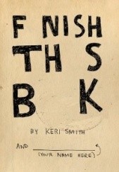 Okładka książki Finish This Book Keri Smith