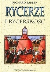 Okładka książki Rycerze i Rycerskość Richard Barber