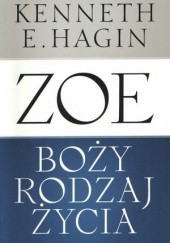 Okładka książki Zoe. Boży rodzaj życia Kenneth E. Hagin