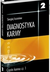 Okładka książki Diagnostyka karmy 2 Czysta karma część 2 Siergiej Łazariew