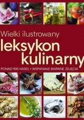 Okładka książki Wielki ilustrowany leksykon kulinarny Ewa Wolańska, praca zbiorowa