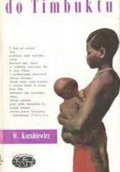 Okładka książki Do Timbuktu Wacław Korabiewicz