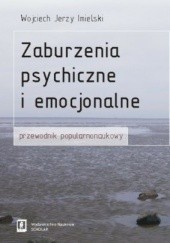 Okładka książki Zaburzenia psychiczne i emocjonalne Wojciech Imielski